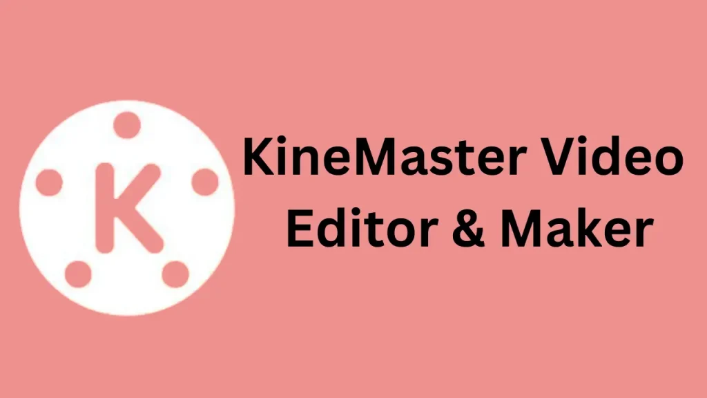 kinemaster video editor